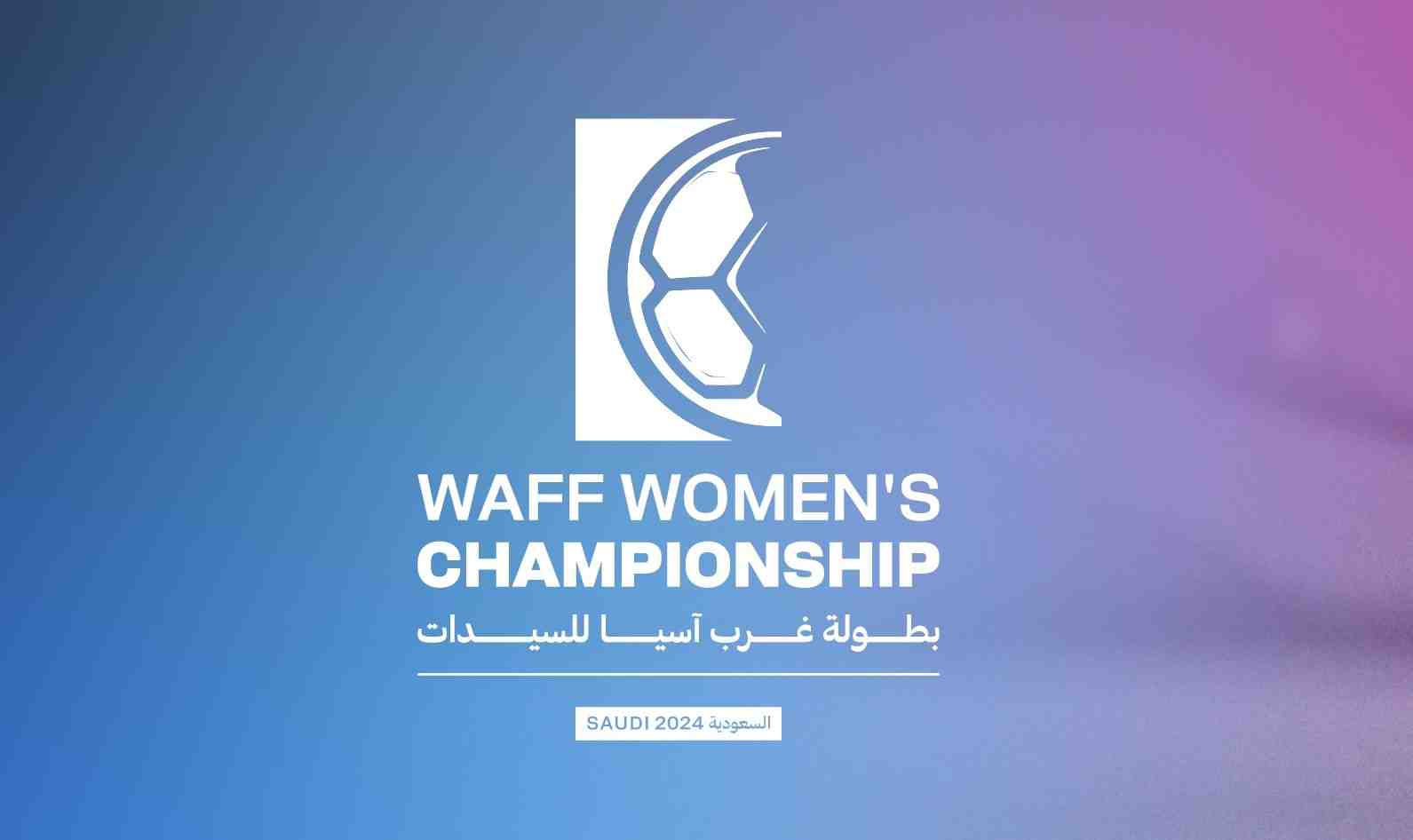 Saudi Arabia to host 2024 WAFF Women’s Football Championship